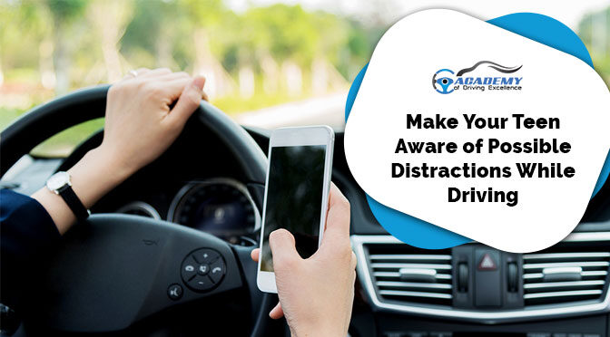 Make Your Teen Aware of Possible Distractions While Driving