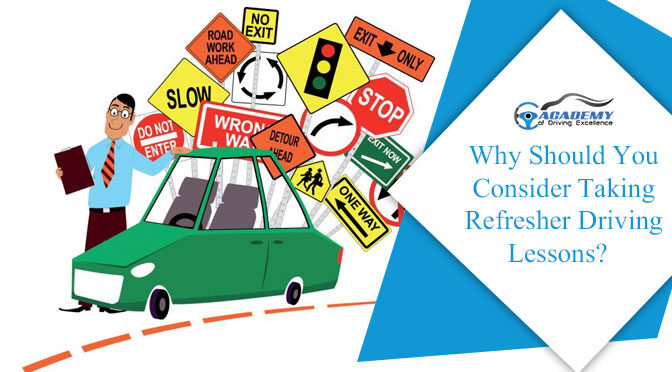 Why Should You Consider Taking Refresher Driving Lessons?