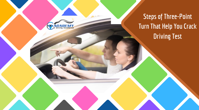 Steps of Three-Point Turn That Help You Crack Driving Test