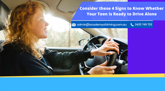Consider these 4 Signs to Know Whether Your Teen is Ready to Drive Alone