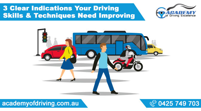 3 Clear Indications Your Driving Skills & Techniques Need Improving