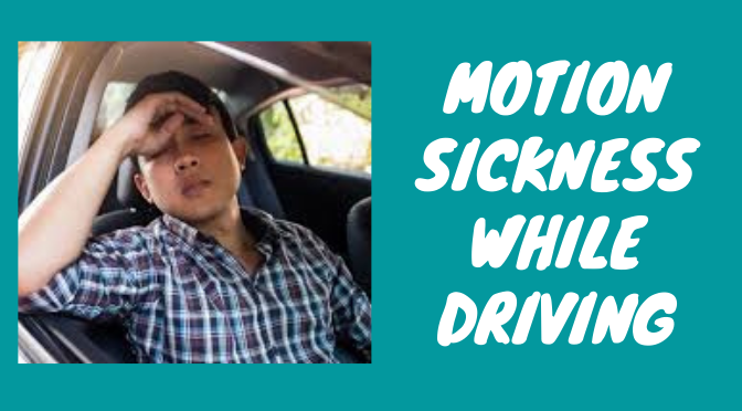 Effective Ways to Control Motion Sickness While Driving