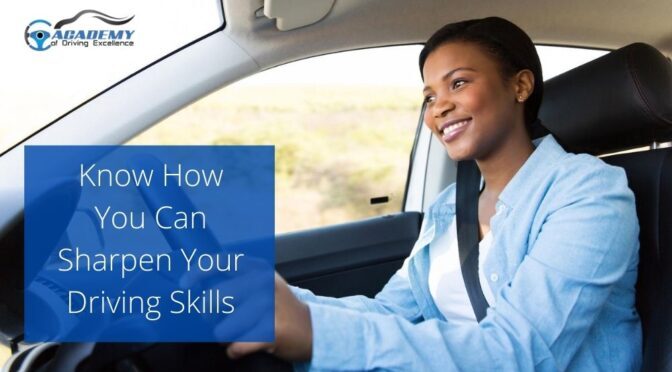 Started Learning to Drive? This is How You Can Sharpen Your Skills