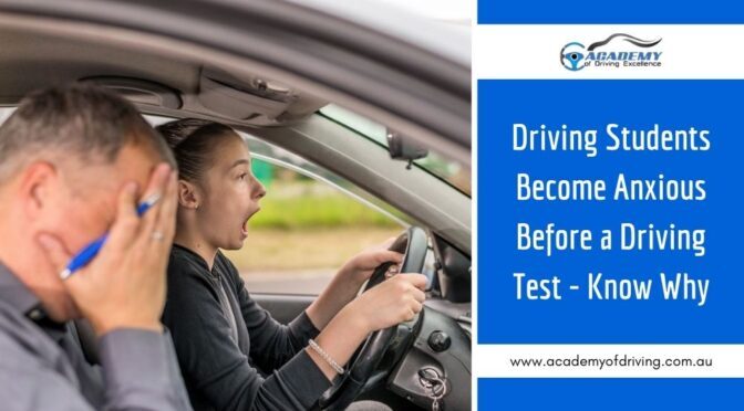 Why Driving Students Become Anxious Before a Driving Test?