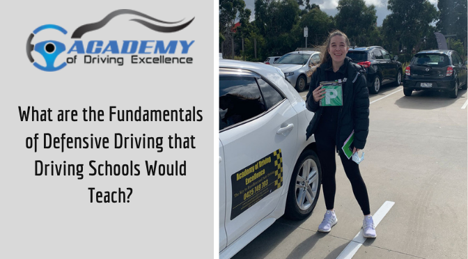 What are the Fundamentals of Defensive Driving that Driving Schools Would Teach?
