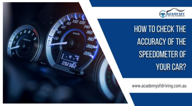 How to Check the Accuracy of the Speedometer of Your Car?