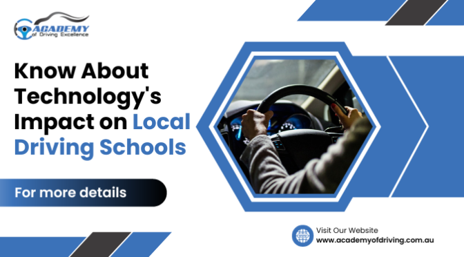Know About Technology’s Impact on Local Driving Schools