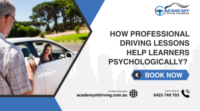 How Professional Driving Lessons Help Learners Psychologically?