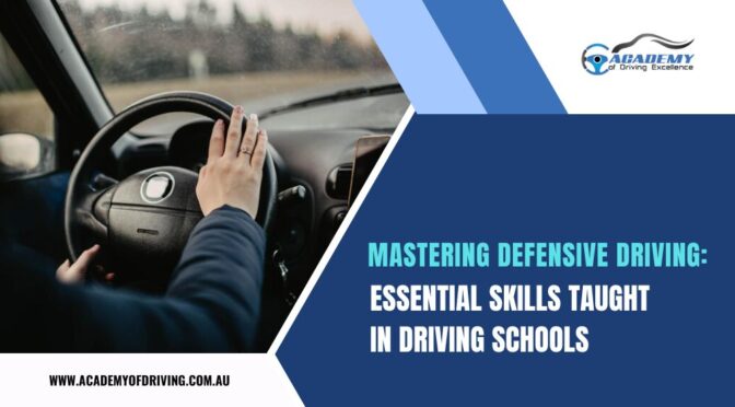 Mastering Defensive Driving: Essential Skills Taught in Driving Schools