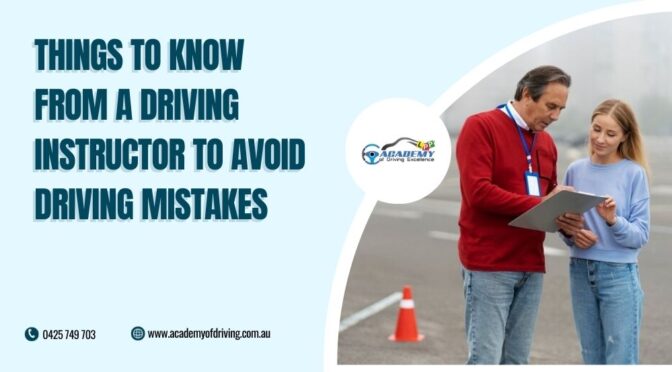 Things to Know from a Driving Instructor to Avoid Driving Mistakes